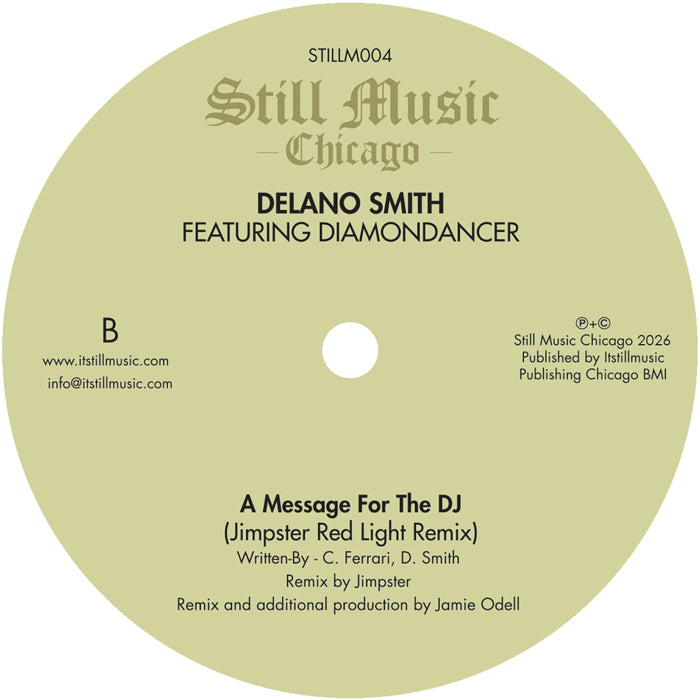 Lado B del vinilo Delano Smith Feat. Diamondancer – A Message For The DJ; etiqueta Still Music con el remix de Jimpster.