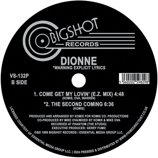 Etiqueta del lado B del vinilo de Dionne – Come Get My Lovin' (Remix), publicado por Bigshot Records. Texto impreso: contiene advertencia explícita, tracklist con “E.Z. Mix” y “The Second Coming”.