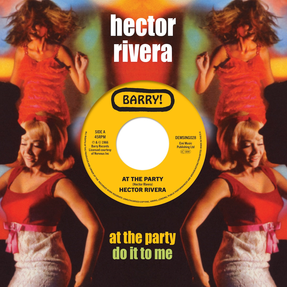 Etiqueta central del vinilo Hector Rivera – At The Party / Do It To Me (Demon Records, 7", 45 RPM, reedición) mostrando el lado A con diseño amarillo Barry!, créditos de Hector Rivera y detalles de publicación de 1966, rodeado de un colorido fondo retro con bailarinas.