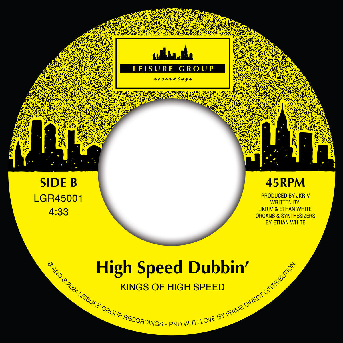Etiqueta central lado B en vinilo Kings Of High Speed – False Start Dub b/w High Speed Dubbin' de Leisure Group Recordings, muestra pista High Speed Dubbin' con duración 4:33, créditos a JKriv y Ethan White, catálogo LGR45001 y diseño amarillo con silueta urbana.