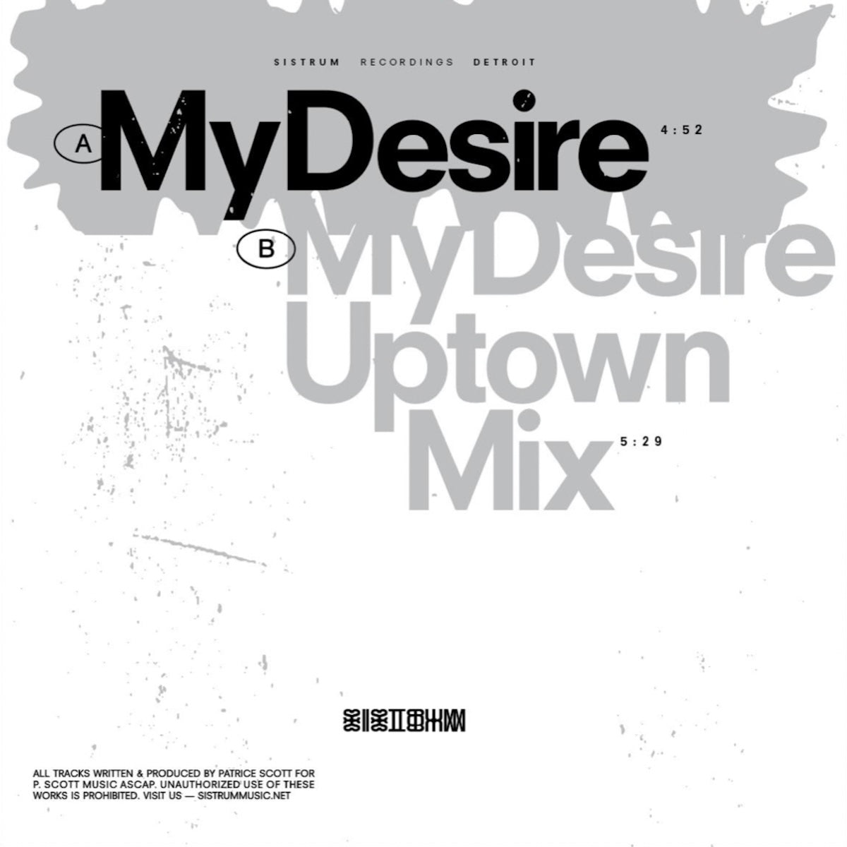 Contraportada del vinilo Patrice Scott – My Desire 12" con tracklist A/B, duraciones y créditos sobre fondo gris minimalista de Sistrum Recordings.