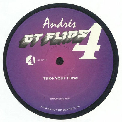 Etiqueta central del vinilo Andrés – GTFlips313-004 lado A con logo GT Flip, pista Take Your Time y catálogo visible.