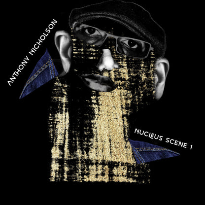 Portada del vinilo Anthony Nicholson – Nucleus Scene 1, 12” de Yoruba Records, rostro abstracto con textura dorada y tipografía blanca sobre fondo negro.