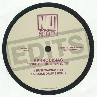 Vinilo 12" de Aphrodisiac - "Song Of The Siren Edits" bajo el sello Nu Groove Records. La etiqueta muestra el lado A con los remixes de Bushwacka! y Dazzle Drums.