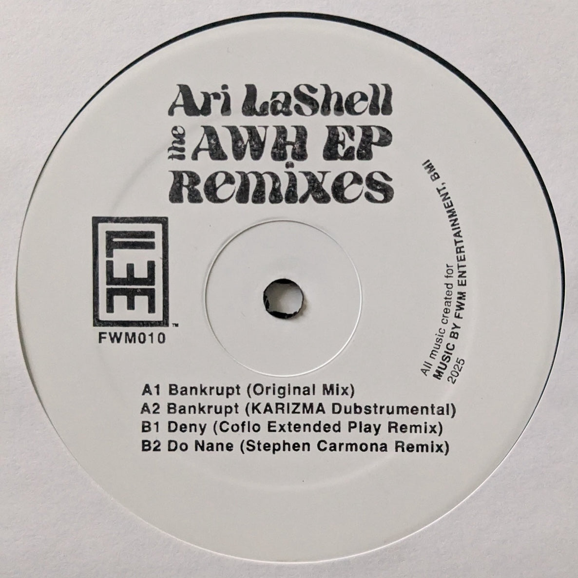 Lado A vinilo Ari LaShell – Awh EP (The Remixes), etiqueta blanca FWM010 con tracklist y créditos FWM Entertainment 12" EP.