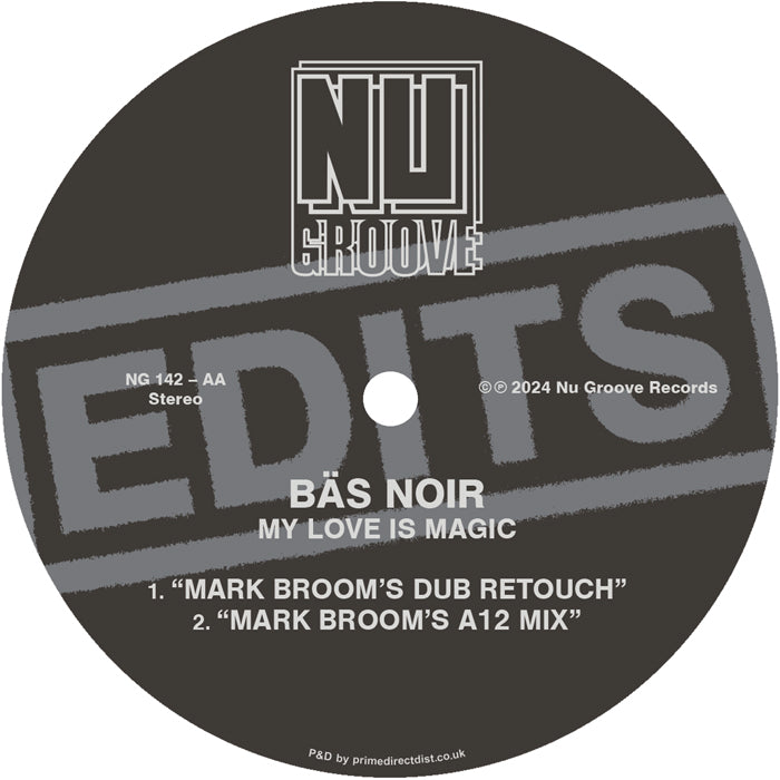 Centro del vinilo Bäs Noir – My Love Is Magic (12", Nu Groove Records), lado B con dos remezclas de Mark Broom.
