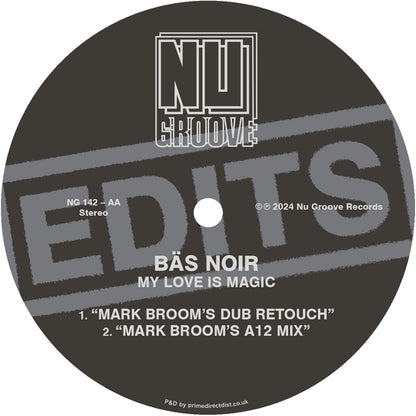 Centro del vinilo Bäs Noir – My Love Is Magic (12", Nu Groove Records), lado B con dos remezclas de Mark Broom.