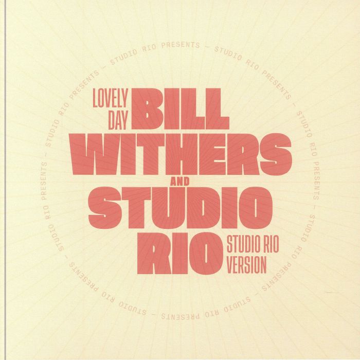 Portada delantera del vinilo Bill Withers And Studio Rio – Lovely Day (Studio Rio Version) lanzado por Mr Bongo en formato 7". Diseño tipográfico llamativo con tonos cálidos y radiales.