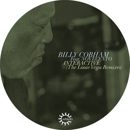 Etiqueta central del lado A del vinilo Billy Cobham Feat. Novecento – Interactive (The Louie Vega Remixes) de Rebirth, con retrato artístico y logo del sello, mostrando los créditos y diseño en tonos oscuros.