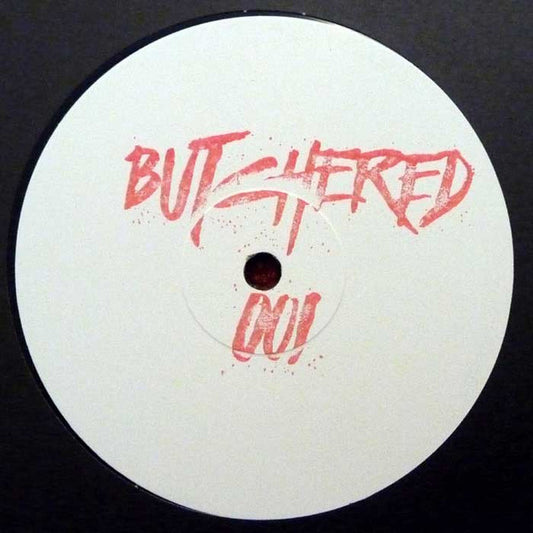 Etiqueta central del vinilo Cassius Feat. Pharell – Go Up (Butch Remix), edición 12" de una sola cara en formato white label, con el texto “Butchered 001” en rojo sobre fondo blanco.