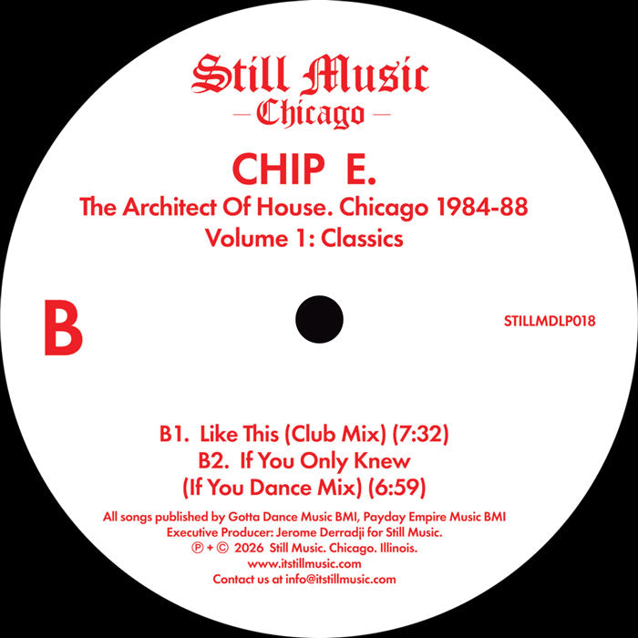 Lado B del vinilo Chip E – The Architect Of House - Chicago 1984-88. Volume 1: Classics con dos pi.stas impresas