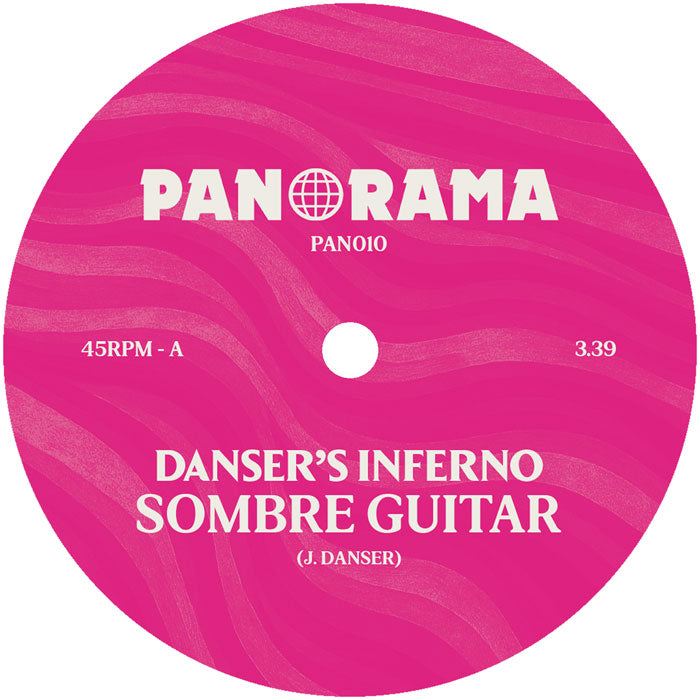 Lado A del vinilo Danser's Inferno – Sombre Guitar en sello Panorama, etiqueta rosa con ondas, 45RPM, duración 3:39, catálogo PAN010.