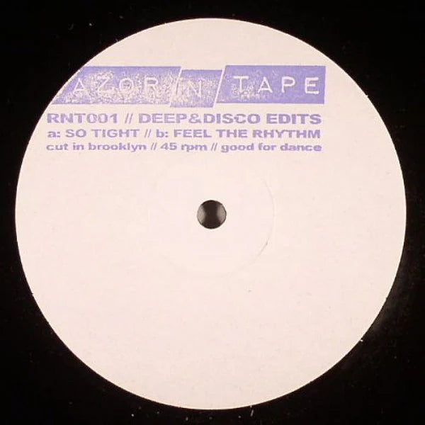 Lado A del vinilo Deep & Disco – Deep & Disco Edits, white label con logo Razor-N-Tape, catálogo RNT001 y pistas So Tight / Feel The Rhythm impresas en azul sobre fondo blanco.