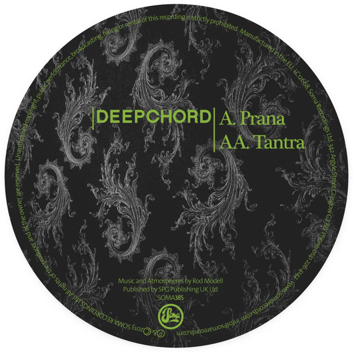 Etiqueta central lado A del vinilo Deepchord – Prana / Tantra en 12" reedición de Soma Quality Recordings, con créditos de Rod Modell y catálogo SOMA385 sobre fondo negro ornamental.