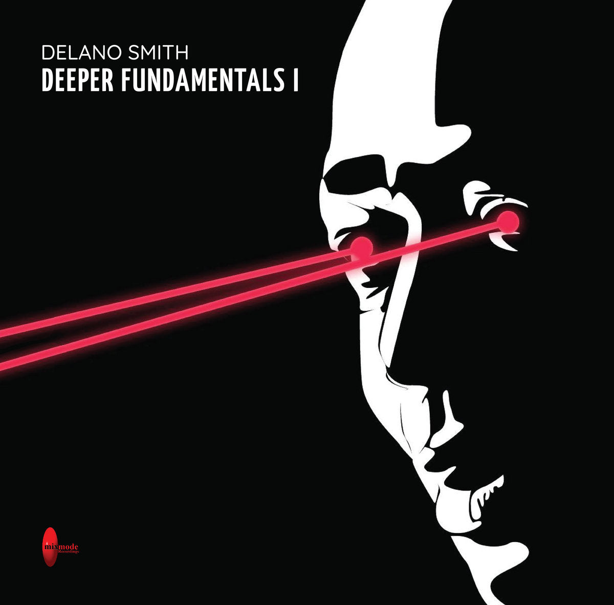 Portada del vinilo Delano Smith – Deeper Fundamentals I con arte minimalista en negro y rostro blanco lanzando láseres rojos.