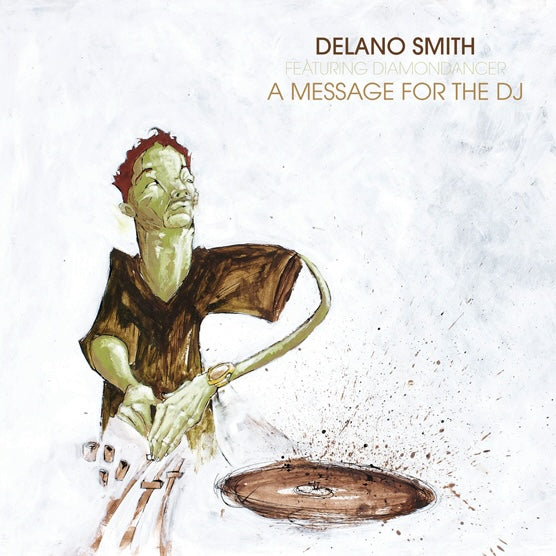Portada del vinilo Delano Smith Feat. Diamondancer – A Message For The DJ, con ilustración de un DJ frente a un plato.