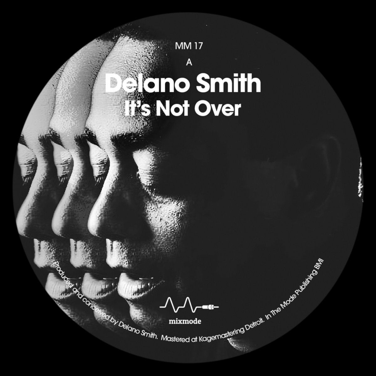 Etiqueta del lado A del vinilo Delano Smith – It's Not Over en 12'' de Mixmode Recordings, con rostro triple en gris y créditos visibles.