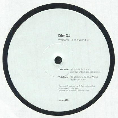 Etiqueta central del vinilo DimDJ – Welcome To This World EP en Ethos Records, con créditos, catálogo ethos003 y listado de pistas como This Little Face y Welcome To This World.