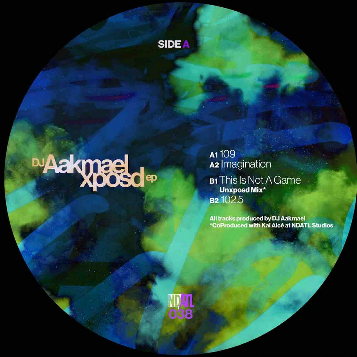 Etiqueta Side A del vinilo DJ Aakmael – Xposd EP en 12" de NDATL Muzik con arte abstracto y lista de pistas 109, Imagination, This Is Not a Game y 102.5 junto a créditos visibles.