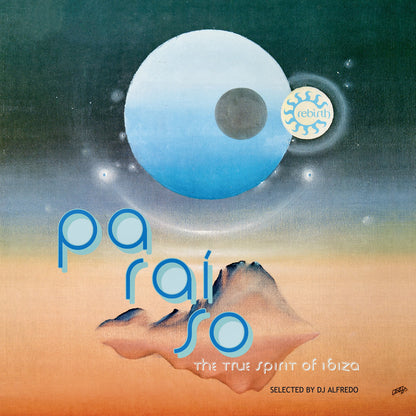 Portada de vinilo DJ Alfredo – Paraiso (The True Spirit Of Ibiza), arte cósmico con esfera, montaña flotante y logo Rebirth.