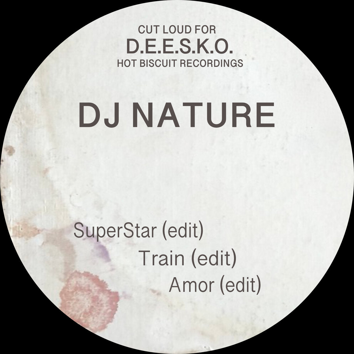 Lado A del vinilo DJ Nature – SuperStar / Train / Amor 12" en Hot Biscuit Recordings, etiqueta blanca con SuperStar, Train y Amor en versión edit y crédito Cut Loud for D.E.E.S.K.O.