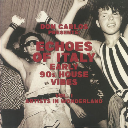 Portada delantera del vinilo Don Carlos – Echoes Of Italy (Early 90s House Vibes) Vol. 1 en formato 2xLP editado por Space Echo. Fotografía vintage en blanco y negro con clubbers bailando en ambiente noventero.