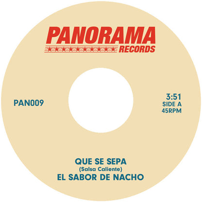 Lado A de vinilo El Sabor De Nacho – Que Se Sepa 7" Panorama, etiqueta beige con PAN009, 3:51, 45RPM y tema Que Se Sepa.