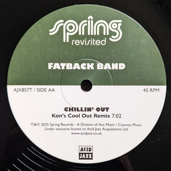 Etiqueta central del lado B del vinilo Fatback Band – Snake / Chillin' Out (Remixes) con “Chillin’ Out” remezclado por Kon, duración 7:02, editado por Acid Jazz bajo la serie Spring Revisited.