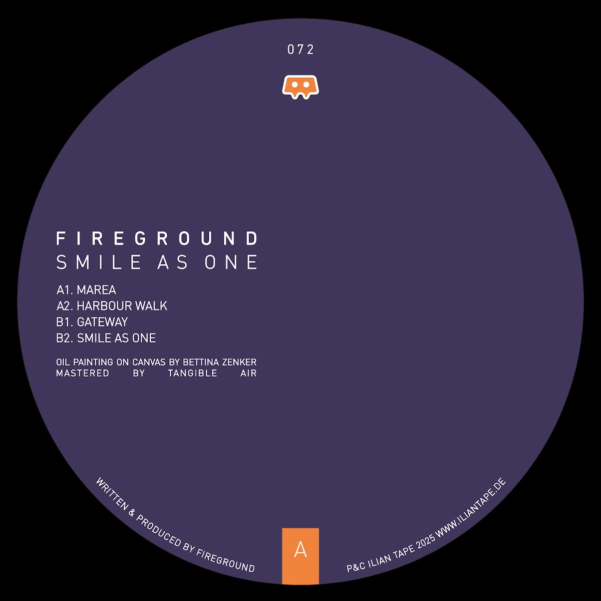 Etiqueta central lado A en vinilo Fireground – Smile As One de Ilian Tape, con catálogo 072, listado de pistas y créditos nítidos en diseño minimalista morado.