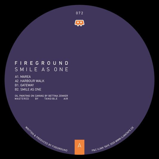 Etiqueta central lado A en vinilo Fireground – Smile As One de Ilian Tape, con catálogo 072, listado de pistas y créditos nítidos en diseño minimalista morado.