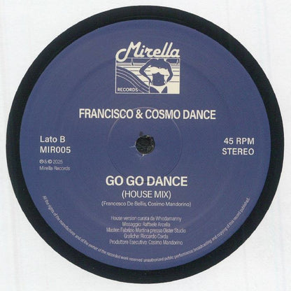 Etiqueta lado B del vinilo 12" Francisco & Cosmo Dance – Go Go Dance en Mirella Records, pista Go Go Dance House Mix, créditos visibles y catálogo MIR005.