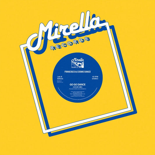 Contraportada del vinilo 12" Francisco & Cosmo Dance – Go Go Dance en Mirella Records, arte gráfico amarillo con logo y funda en azul.