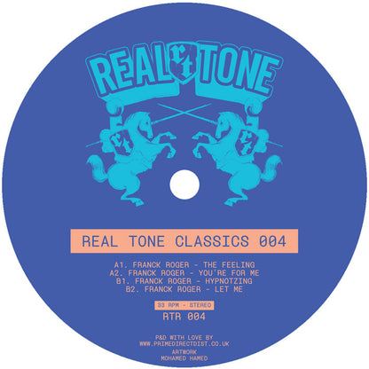 Etiqueta central del vinilo Franck Roger – Real Tone Classics 004 (12") del sello Real Tone Records, con fondo azul y tipografía celeste. Incluye listado de pistas del lado A y B, créditos de arte y catálogo RTR 004. Ideal para DJs que aprecian ediciones cuidadas y diseño clásico de vinilo house.