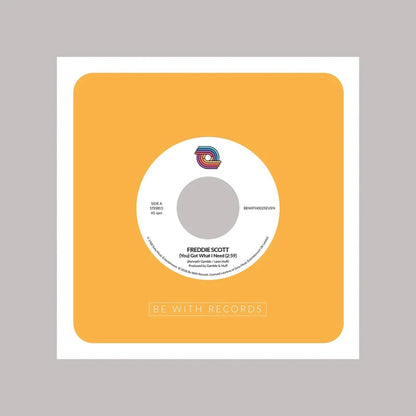 Portada delantera del vinilo 7" de Freddie Scott – (You) Got What I Need, reeditado por Be With Records. Texto impreso: Be With Records.