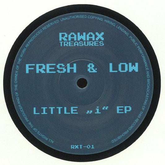 Portada delantera del vinilo 12" Fresh & Low - Little 'i' EP. Publicado por Rawax. Diseño minimalista y elegante.