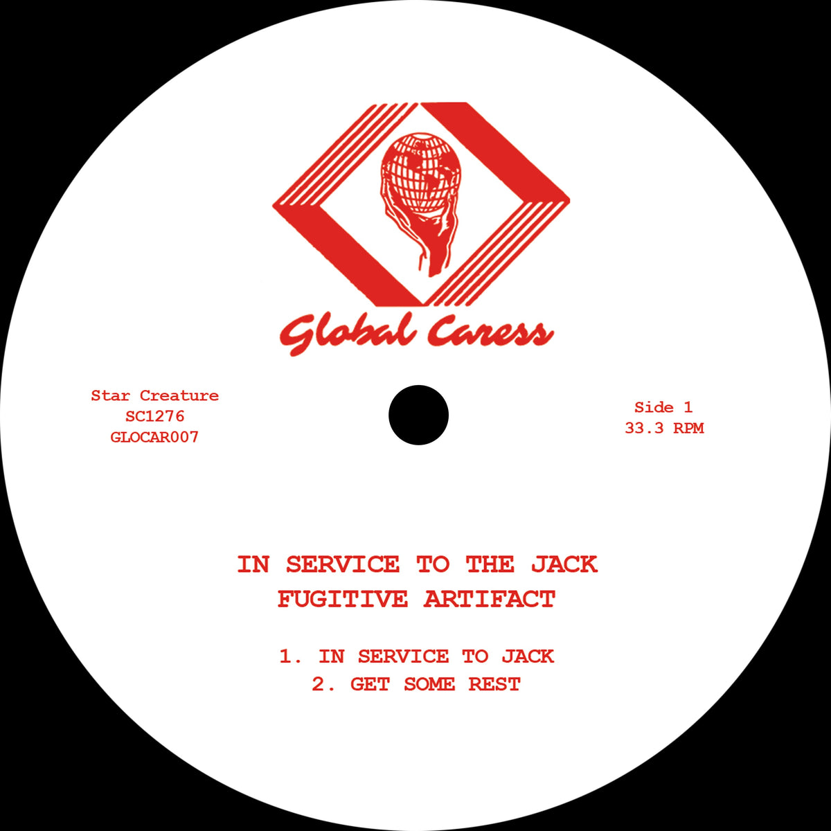 Portada del vinilo Fugitive Artifact – In Service To The Jack, con etiqueta blanca Global Caress en rojo.