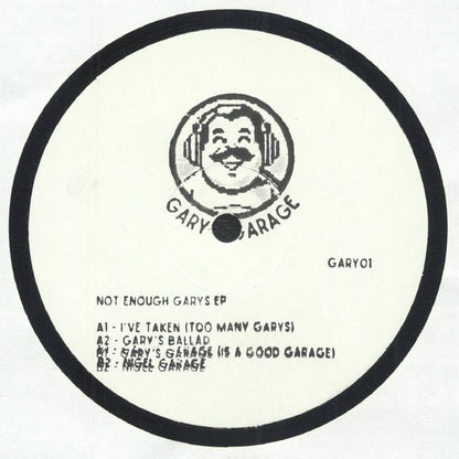 Etiqueta central del lado A del vinilo Gary’s Garage – Not Enough Gary’s EP del sello Gary’s Garage con logo ilustrado, catálogo GARY01 y listado completo de pistas: A1 “I’ve Taken (Too Many Garys)”, A2 “Gary’s Ballad”, B1 “Gary’s Garage (Is a Good Garage)” y B2 “Nigel Garage”.