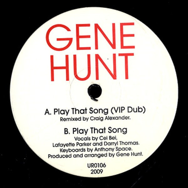 Vinilo Gene Hunt – Play That Song (Remix EP), lado A con títulos, créditos de Craig Alexander y catálogo UR0106.