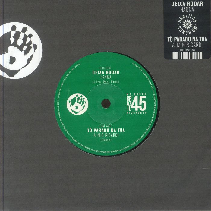 Portada delantera del vinilo “Hanna / Almir Ricardi – Deixa Rodar / To Parado Na Tua”, lanzado por el sello Mr Bongo en formato 7". Diseño con etiqueta verde y detalles del tracklist.