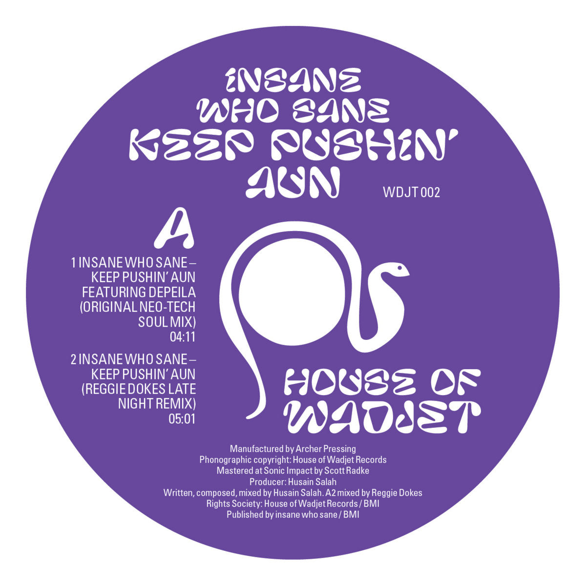 Lado A del vinilo Insane Who Sane – Keep Pushin' Aun: etiqueta morada de House Of Wadjet, catálogo WDJT002 y pistas.
