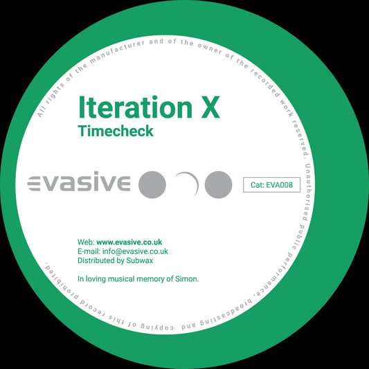 Etiqueta central lado A del vinilo Iteration X – Timecheck / Liquid Logic de Evasive Records, con diseño verde y blanco, título principal "Timecheck", catálogo EVA008, y dedicatoria a Simon.