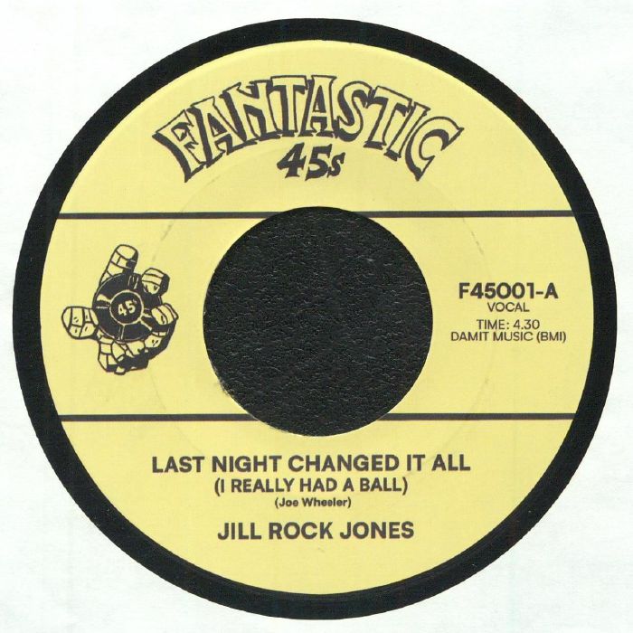 Vinilo lado A de Jill Rock Jones / Vinnie D'Agostino – Last Night Changed It All (I Really Had A Ball), etiqueta F45001-A