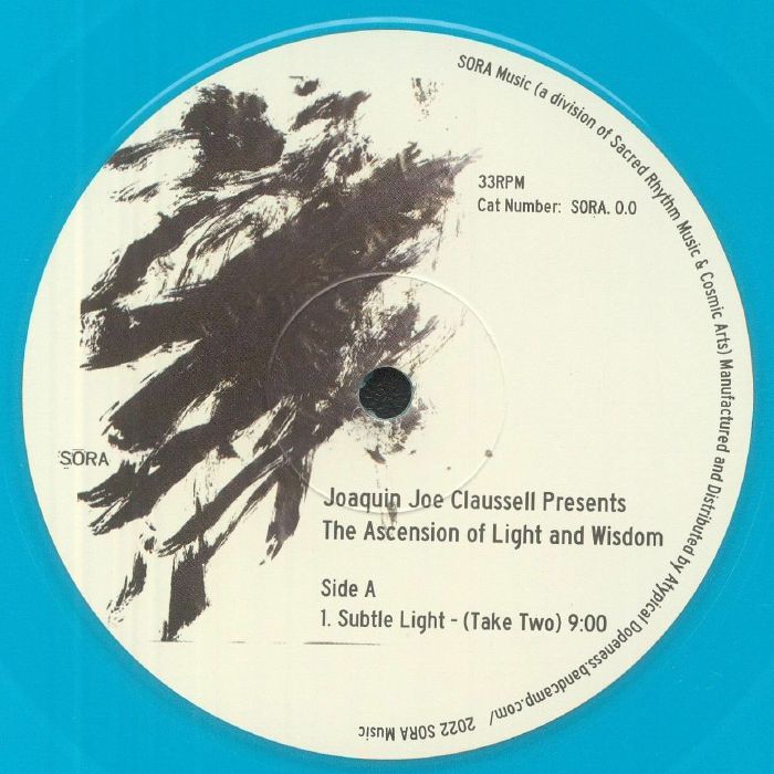 Portada del vinilo "The Ascension Of Light And Wisdom" de Joaquin Joe Claussell, lanzado por SORA en formato 10" azul. Contiene el título del álbum y el número de catálogo.
