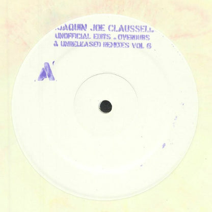 Portada delantera del vinilo de Joaquin Joe Claussell - Unofficial Edits, Overdubs & Unreleased Remixes Part 6. Edición limitada en 12" rosa bajo el sello Circuit T Promo. Texto impreso en tinta azul con el título y el nombre del artista.