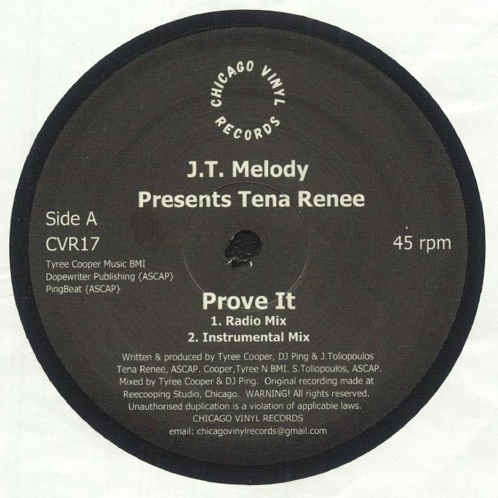 Etiqueta central del vinilo J.T. Melody & Tena Renee – Prove It editado por Chicago Vinyl Records; lado A con pistas Radio Mix e Instrumental Mix, créditos de Tyree Cooper, DJ Ping y J. Toliopoulos, reedición 12" a 45 rpm con diseño clásico en negro.