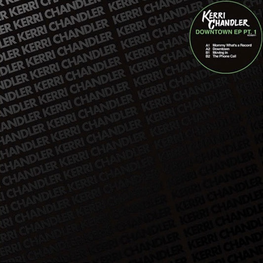 Portada del vinilo Kerri Chandler – Downtown EP Pt. 2 con fondo oscuro y patrón repetido del nombre Kerri Chandler en diagonal.