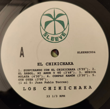Etiqueta central del lado A del vinilo Los Chikichaka – El Chikichaka con lista de 5 temas, duración y logo de Sleeve Recordings.