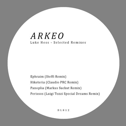 Lado A del vinilo Luke Hess – Arkeo (Selected Remixes): etiqueta blanca con pistas, remixes y catálogo DL012.