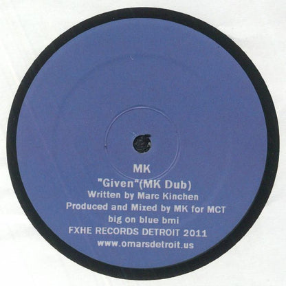 Portada delantera del vinilo MK "Given" (MK Dub) en formato 12", lanzado por FXHE Records. Incluye los créditos de producción y mezcla de MK.