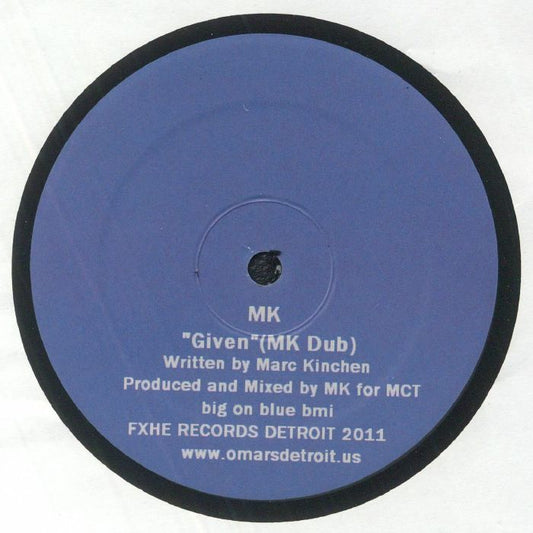 Portada delantera del vinilo MK "Given" (MK Dub) en formato 12", lanzado por FXHE Records. Incluye los créditos de producción y mezcla de MK.